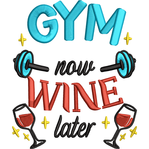 Gym now wine later small lettering embroidery digitizing design