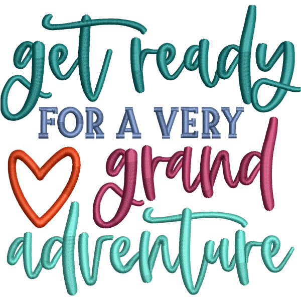 Get ready for a very grand adventure small lettering embroidery digitizing sample