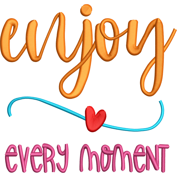 Enjoy every moment small lettering embroidery digitizing design