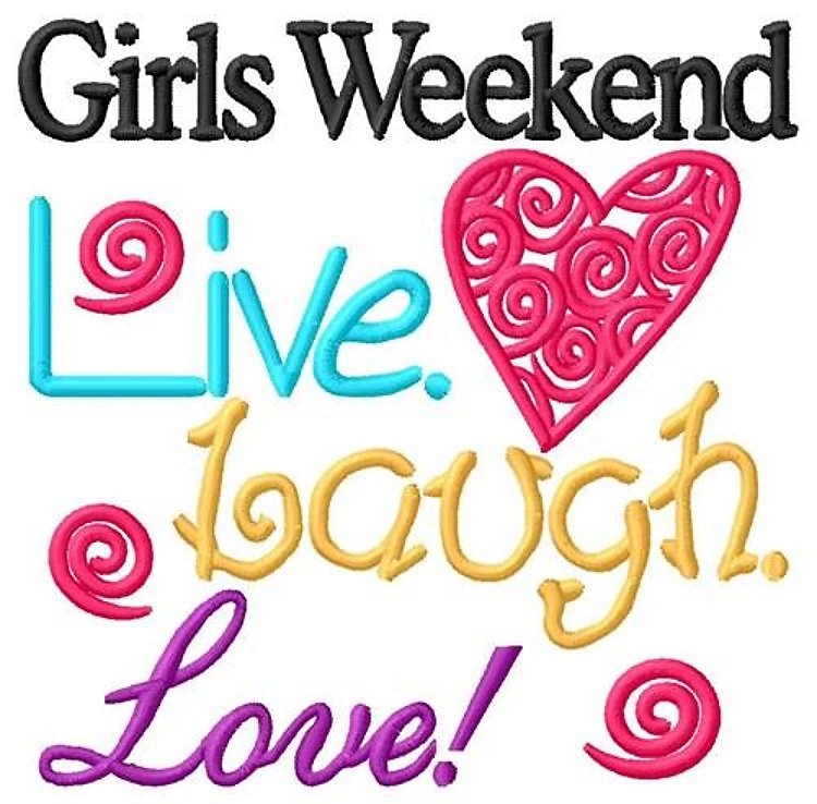 Girls Weekend Live Laugh Love small lettering embroidery digitizing design