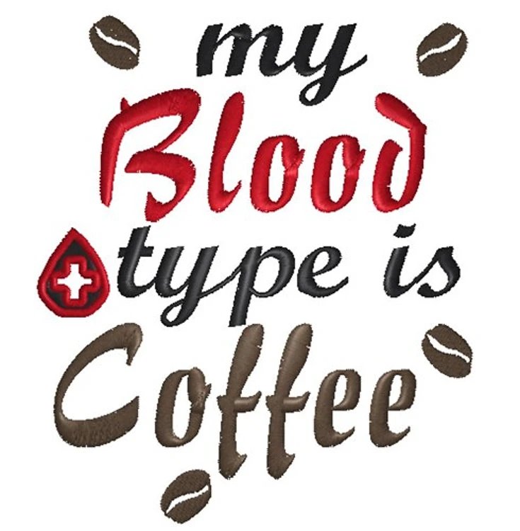 My Blood Type is Coffee small lettering embroidery digitizing sample